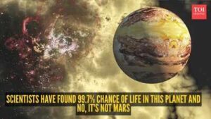 Scientists have found 99.7% chance of life in this planet and no, it’s not Mars |